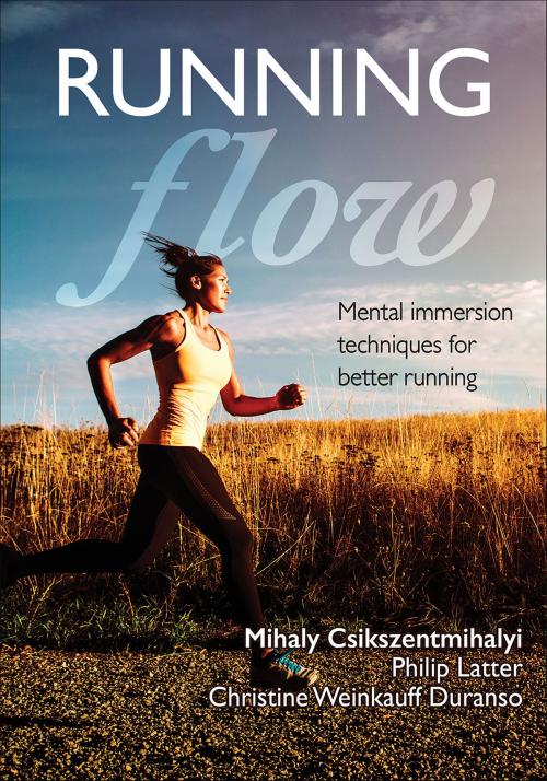 Cover of the book Running Flow by Mihaly Csikszentmihalyi, Philip Latter, Christine Weinkauff Duranso, Human Kinetics, Inc.