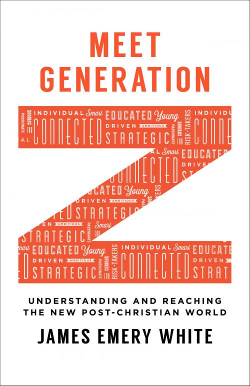 Cover of the book Meet Generation Z by James Emery White, Baker Publishing Group