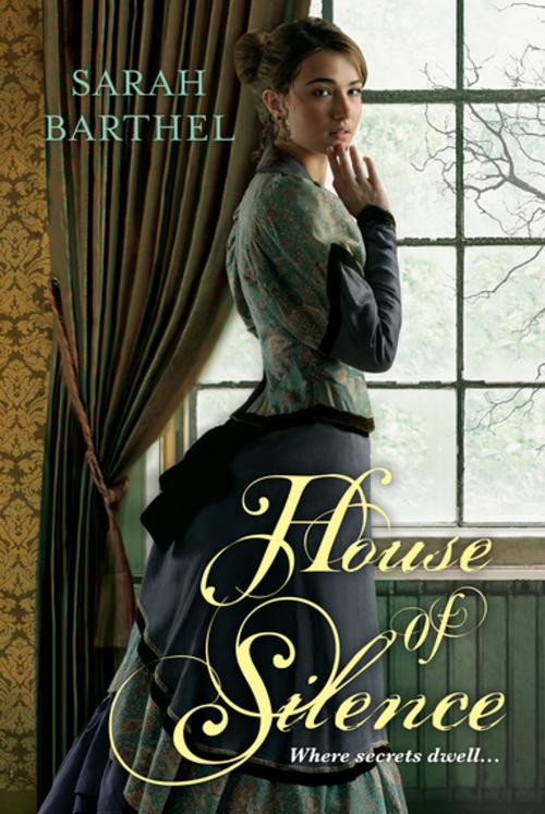 Cover of the book House of Silence by Sarah Barthel, Kensington Books