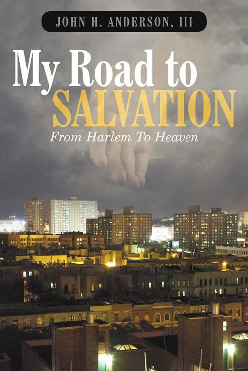 Cover of the book My Road to Salvation by John H. Anderson III, AuthorHouse