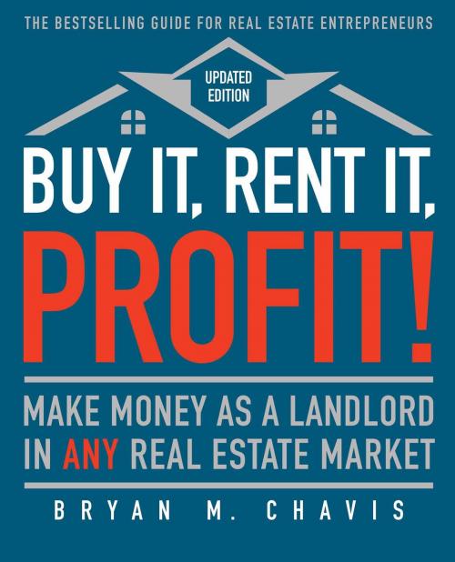 Cover of the book Buy It, Rent It, Profit! (Updated Edition) by Bryan M. Chavis, Touchstone