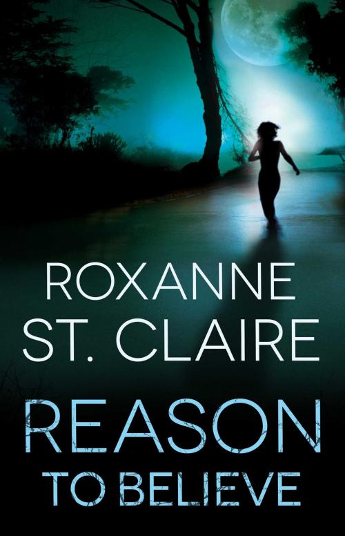 Cover of the book Reason to Believe by Roxanne St. Claire, Pocket Star