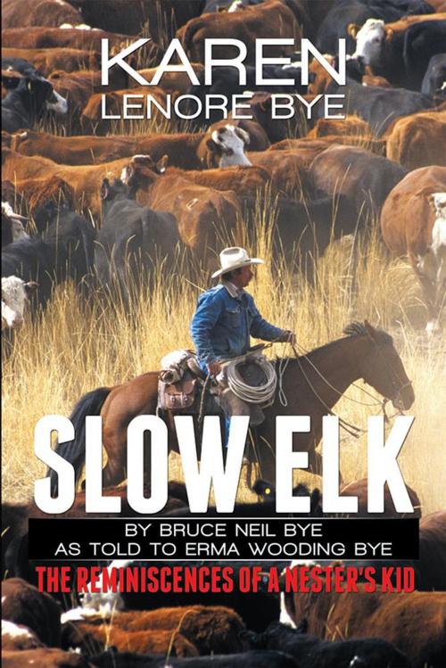 Cover of the book Slow Elk by Bruce Neil Bye, Xlibris US