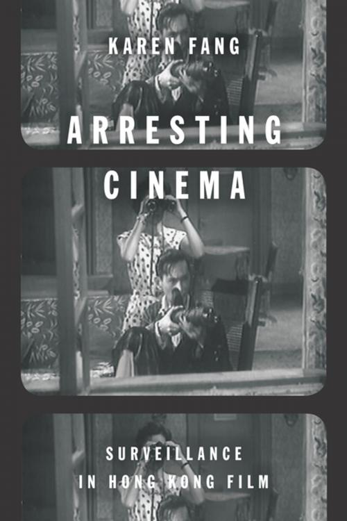 Cover of the book Arresting Cinema by Karen Fang, Stanford University Press
