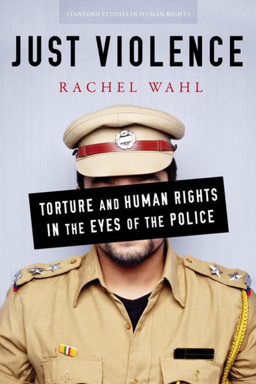 Cover of the book Just Violence by Rachel Wahl, Stanford University Press