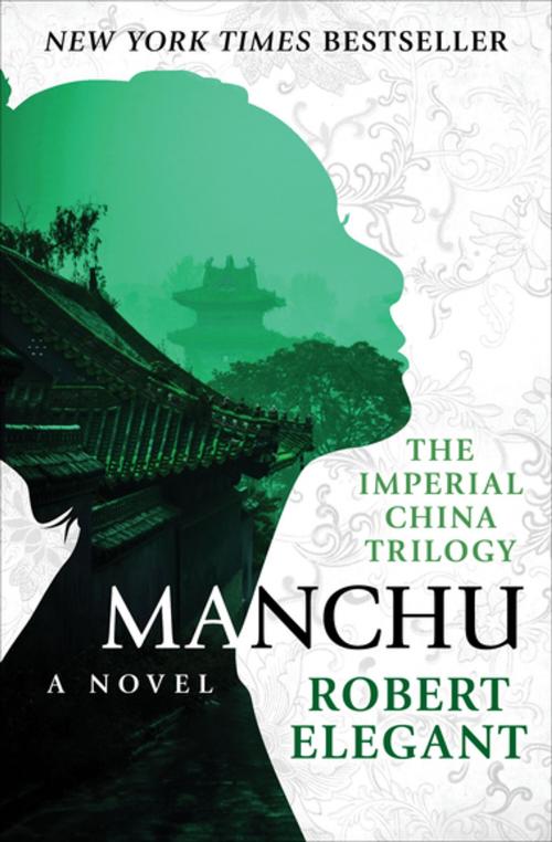 Cover of the book Manchu by Robert Elegant, Open Road Media