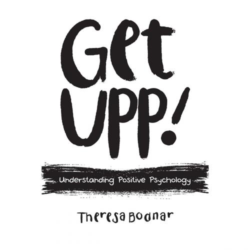 Cover of the book Get Upp! by Theresa Bodnar, Balboa Press
