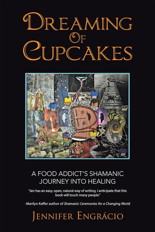 Cover of the book Dreaming of Cupcakes by Jennifer Engrácio, Balboa Press