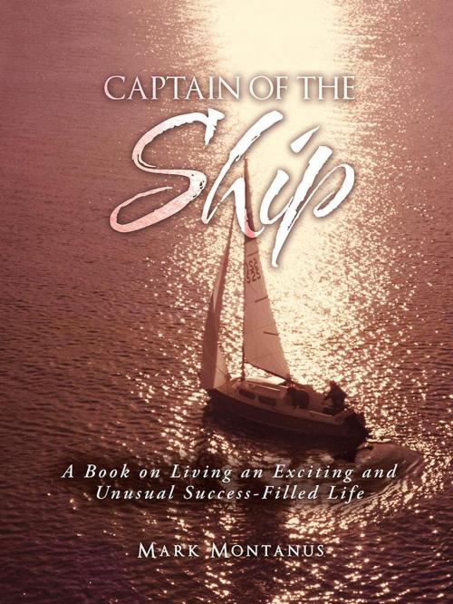 Cover of the book Captain of the Ship by Mark Montanus, Balboa Press