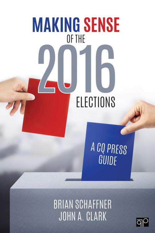 Cover of the book Making Sense of the 2016 Elections by John A. Clark, Brian F. Schaffner, SAGE Publications