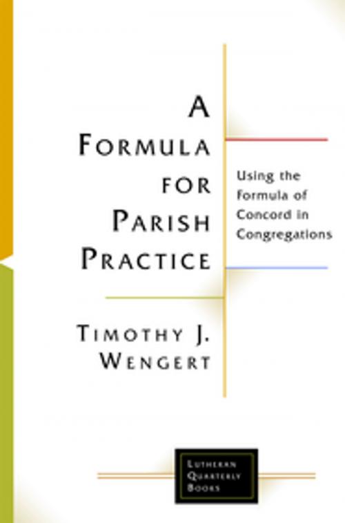 Cover of the book A Formula for Parish Practice by Timothy J. Wengert, Fortress Press