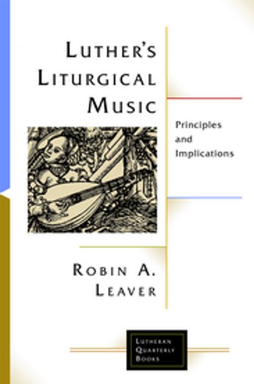 Cover of the book Luther's Liturgical Music by Robin A. Leaver, Fortress Press