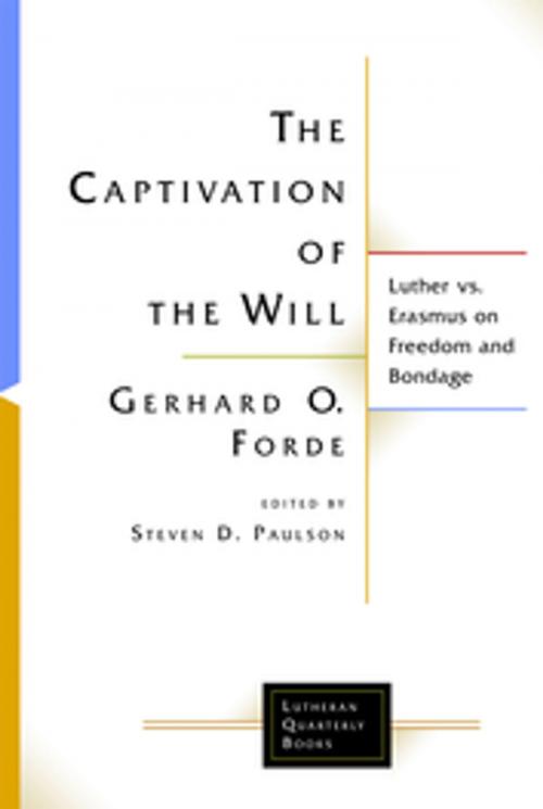 Cover of the book The Captivation of the Will by Gerhard O. Forde, Fortress Press
