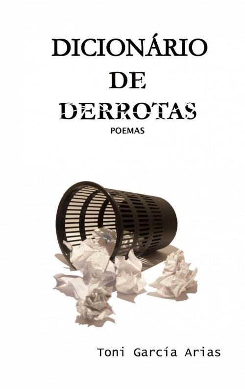 Cover of the book Dicionário de derrotas by Toni García Arias, Babelcube Inc.