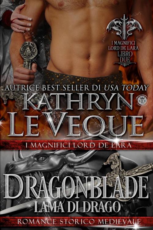 Cover of the book Dragonblade Lama di drago by Kathryn Le Veque, Babelcube Inc.