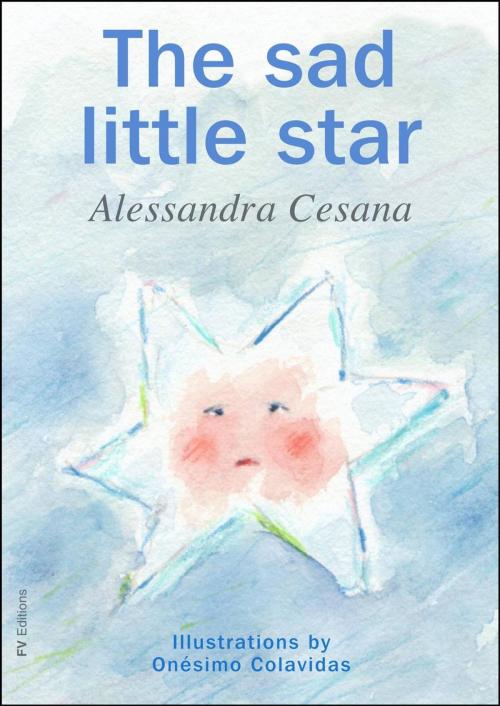 Cover of the book The Sad Little Star by Alessandra Cesana, Onésimo Colavidas, Babelcube Inc.