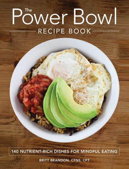 Cover of the book The Power Bowl Recipe Book by Britt Brandon, Adams Media