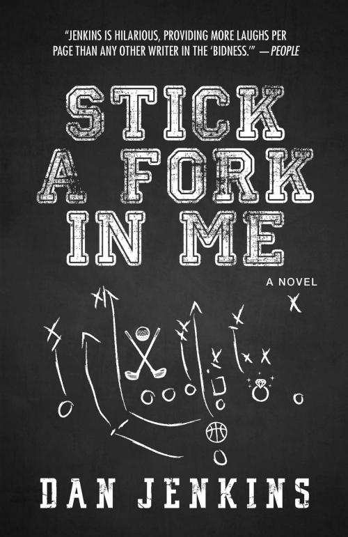 Cover of the book Stick a Fork in Me by Dan Jenkins, Gallery Books