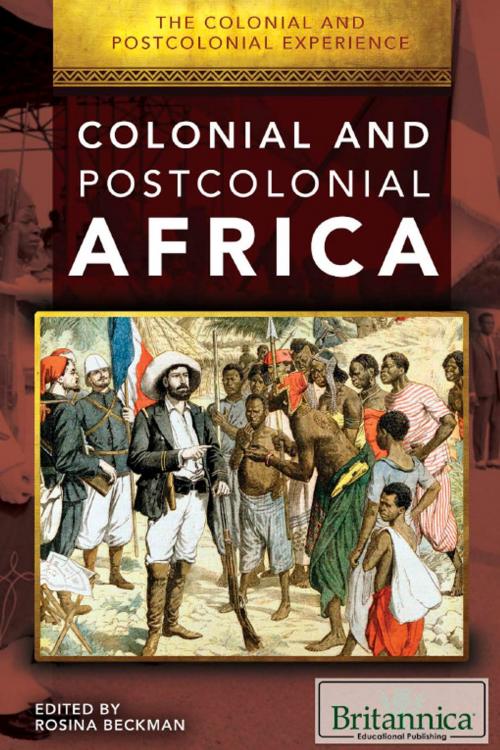 Cover of the book The Colonial and Postcolonial Experience in Africa by Rosina Beckman, Britannica Educational Publishing