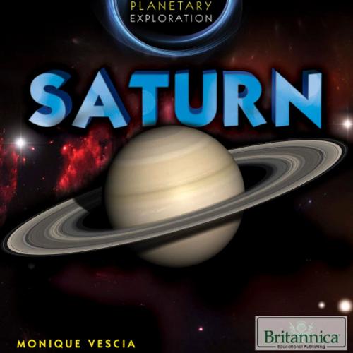 Cover of the book Saturn by Monique Vescia, Britannica Educational Publishing