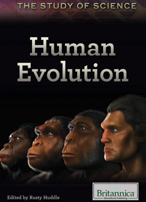 Cover of the book Human Evolution by Rusty Huddle, Britannica Educational Publishing