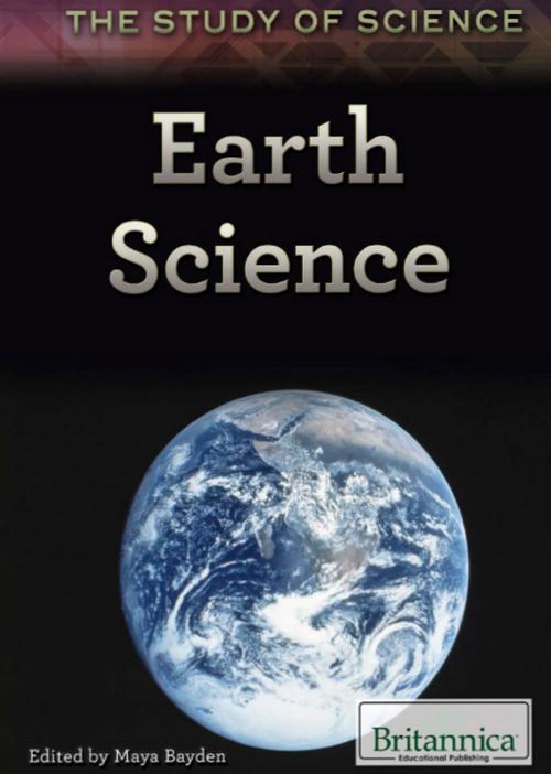 Cover of the book Earth Science by Maya Bayden, Britannica Educational Publishing