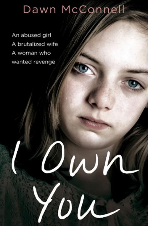 Cover of the book I Own You by Dawn McConnell, Pan Macmillan