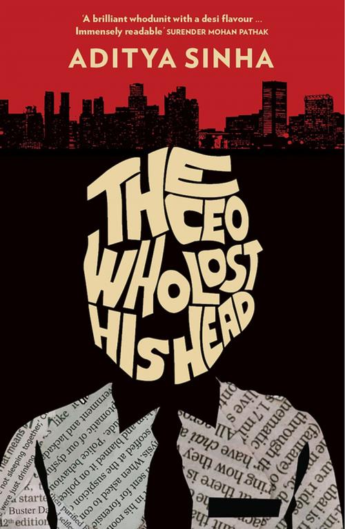 Cover of the book The CEO Who Lost His Head by Aditya Sinha, Pan Macmillan