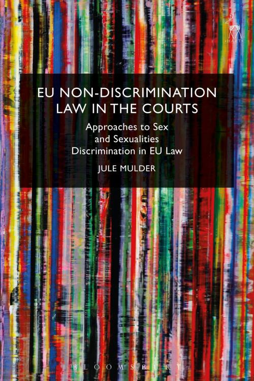 Cover of the book EU Non-Discrimination Law in the Courts by Jule Mulder, Bloomsbury Publishing