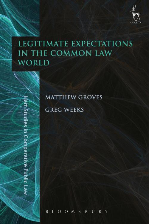 Cover of the book Legitimate Expectations in the Common Law World by , Bloomsbury Publishing
