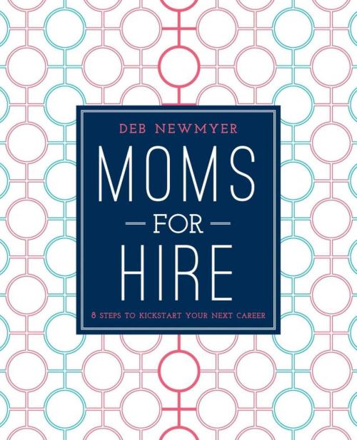 Cover of the book Moms For Hire by Deborah Jelin Newmyer, Skyhorse