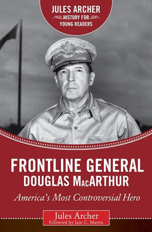 Cover of the book Frontline General: Douglas MacArthur by Jules Archer, Skyhorse Publishing