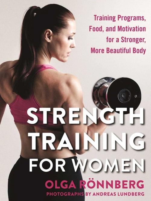 Cover of the book Strength Training for Women by Olga Rönnberg, Andreas Lundberg, Skyhorse