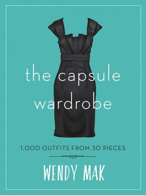Cover of the book The Capsule Wardrobe by Wendy Mak, Skyhorse