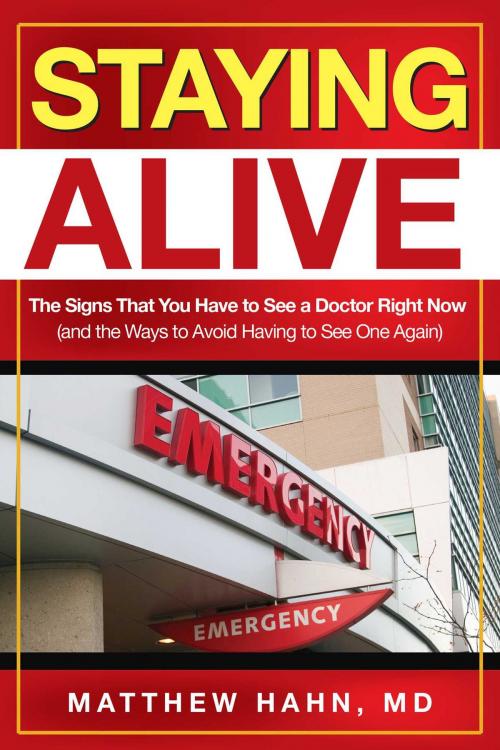 Cover of the book Staying Alive by Matthew Hahn, M.D., Skyhorse