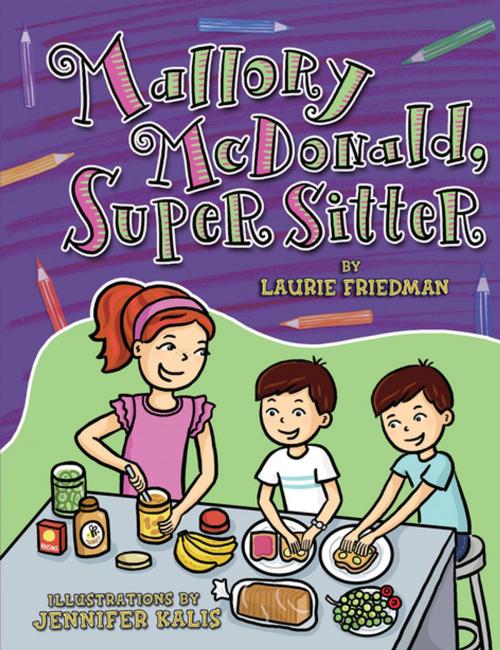 Cover of the book Mallory McDonald, Super Sitter by Laurie Friedman, Lerner Publishing Group
