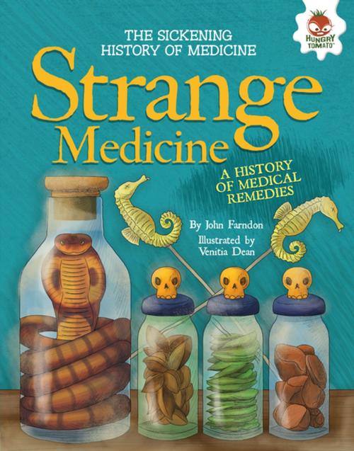 Cover of the book Strange Medicine by John Farndon, Lerner Publishing Group
