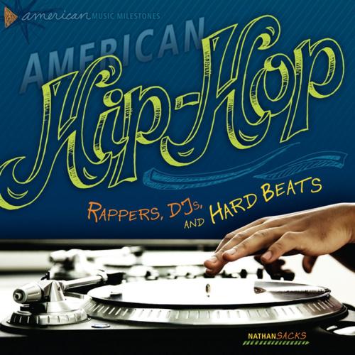 Cover of the book American Hip-Hop by Nathan Sacks, Lerner Publishing Group