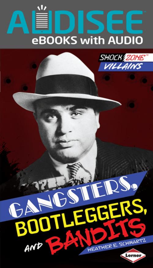 Cover of the book Gangsters, Bootleggers, and Bandits by Heather E. Schwartz, Lerner Publishing Group