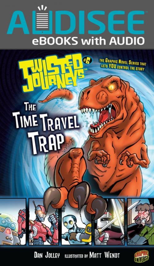 Cover of the book The Time Travel Trap by Dan Jolley, Lerner Publishing Group