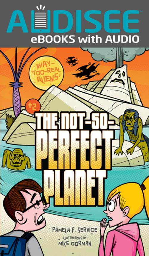 Cover of the book The Not-So-Perfect Planet by Pamela F. Service, Lerner Publishing Group