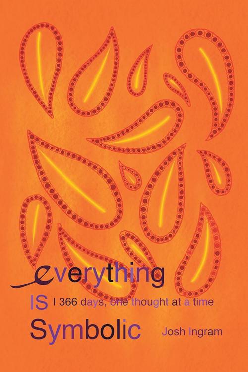 Cover of the book Everything Is Symbolic by Josh Ingram, WestBow Press