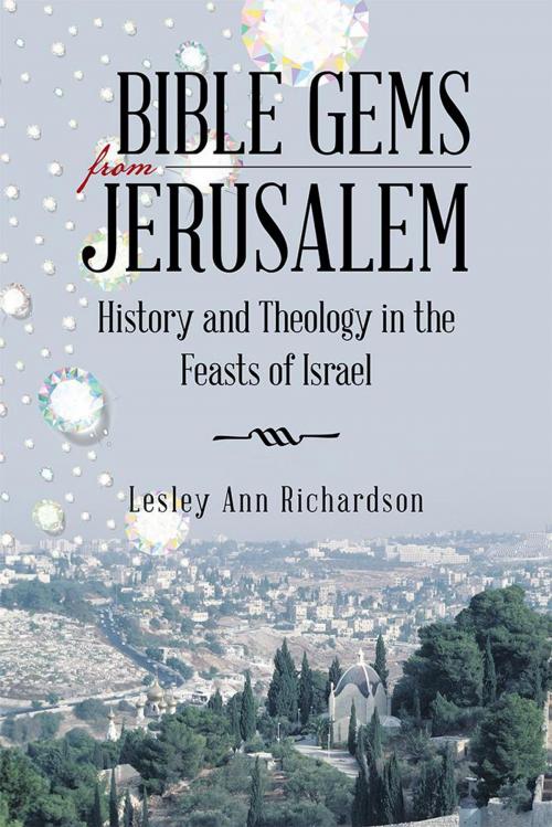 Cover of the book Bible Gems from Jerusalem by Lesley Ann Richardson, WestBow Press