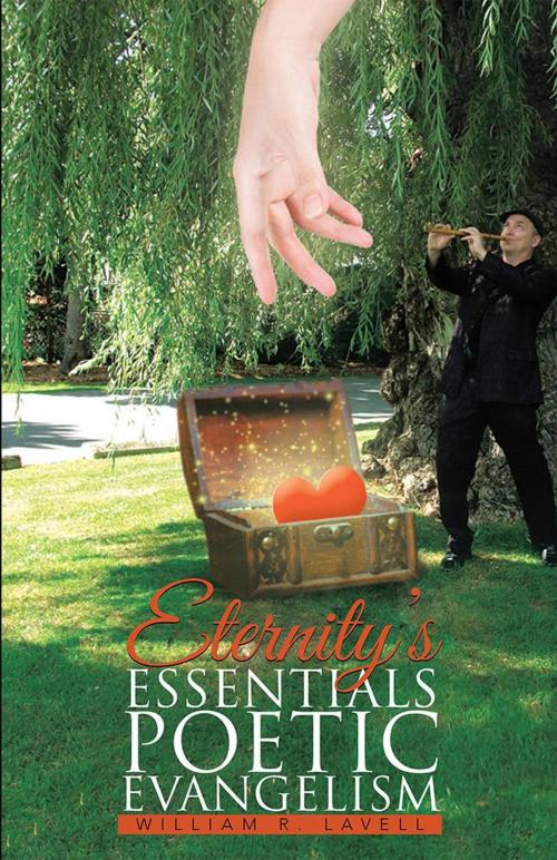 Cover of the book Eternity’S Essentials Poetic Evangelism by William R. Lavell, WestBow Press