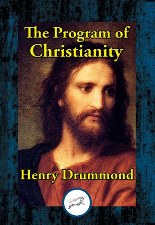 Cover of the book The Program of Christianity by Henry Drummond, Dancing Unicorn Books