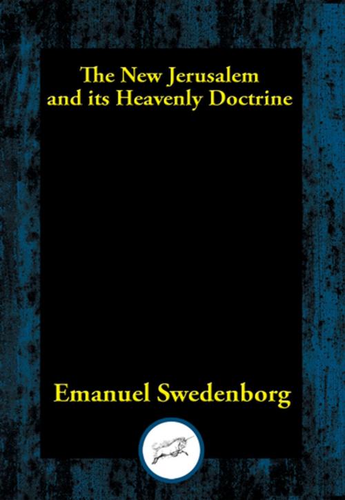 Cover of the book The New Jerusalem and its Heavenly Doctrine by Emanuel Swedenborg, Dancing Unicorn Books