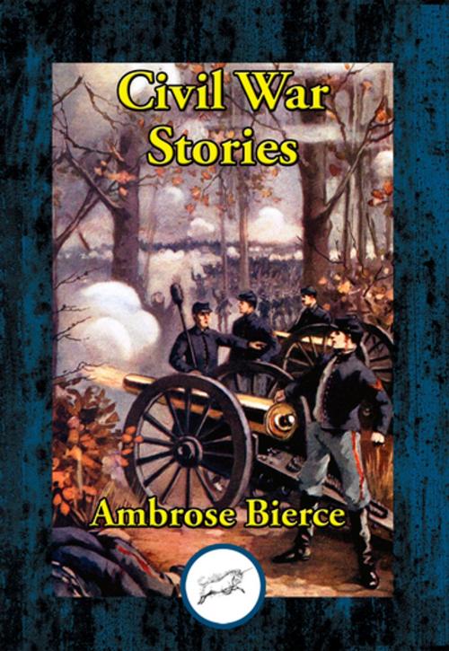 Cover of the book Civil War Stories by Ambrose Bierce, Dancing Unicorn Books