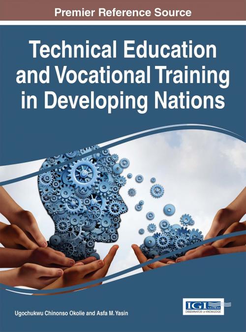 Cover of the book Technical Education and Vocational Training in Developing Nations by , IGI Global