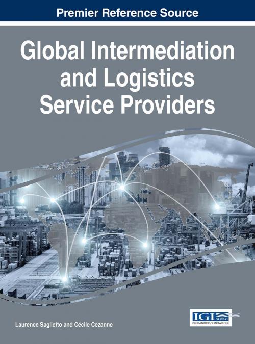 Cover of the book Global Intermediation and Logistics Service Providers by , IGI Global