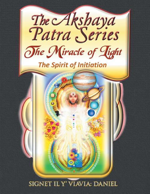Cover of the book The Akshaya Patra by Signet Il Y’ Viavia, Xlibris US